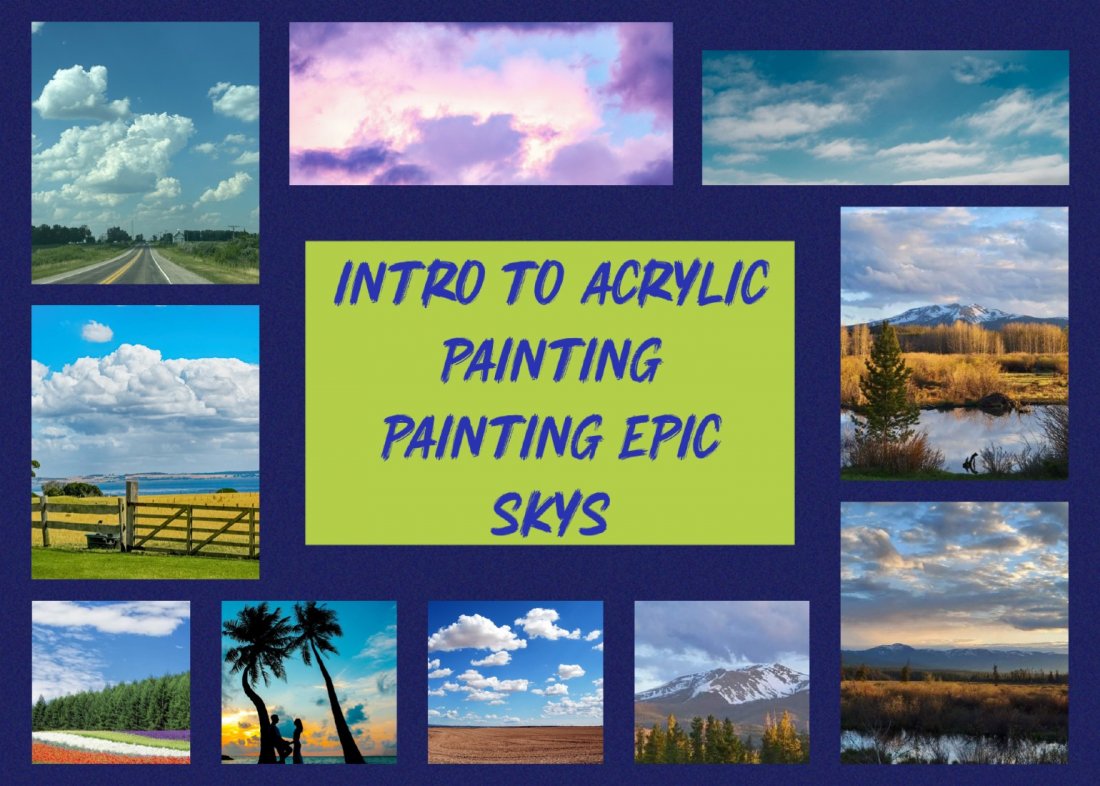 9-Week Introduction to Acrylic Painting Course: Epic Skies