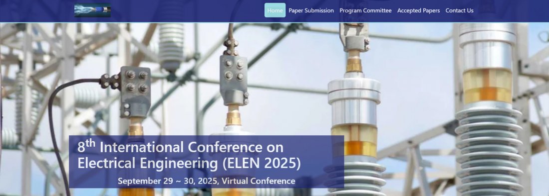 8th International Conference On Electrical Engineering (ELEN 2025)