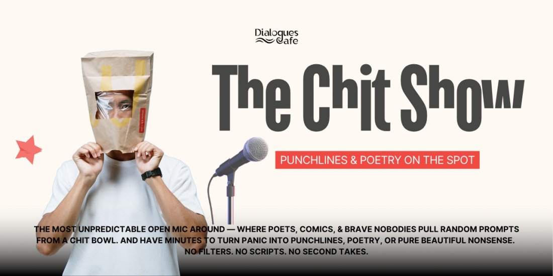 The Chit Show - The Unpredictable Open Mic