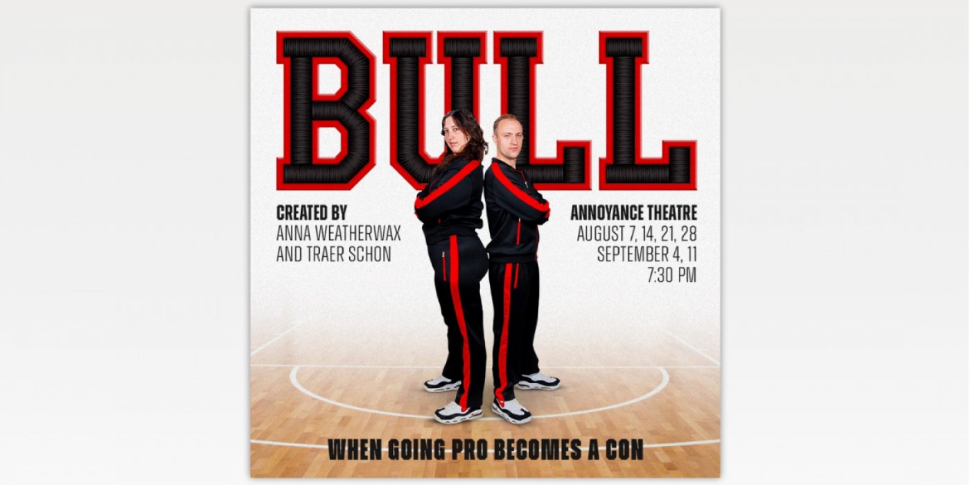 BULL (New Original Play)