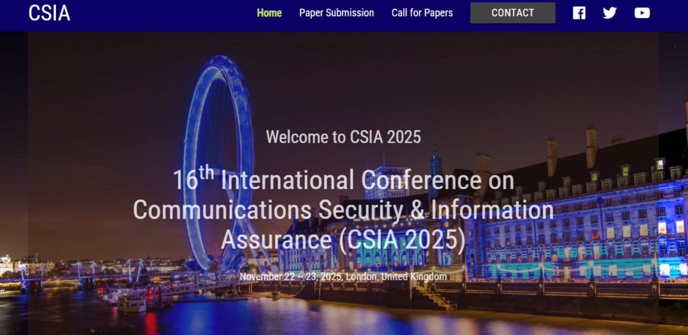 16th International Conference on Communications Security & Information Assurance (CSIA 2025)