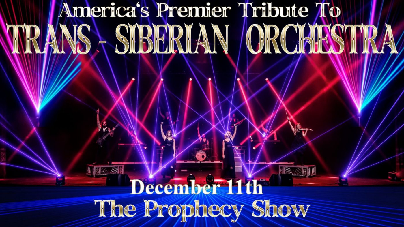 The Prophecy Show: A Spectacular Tribute to the Music of Trans-Siberian Orchestra