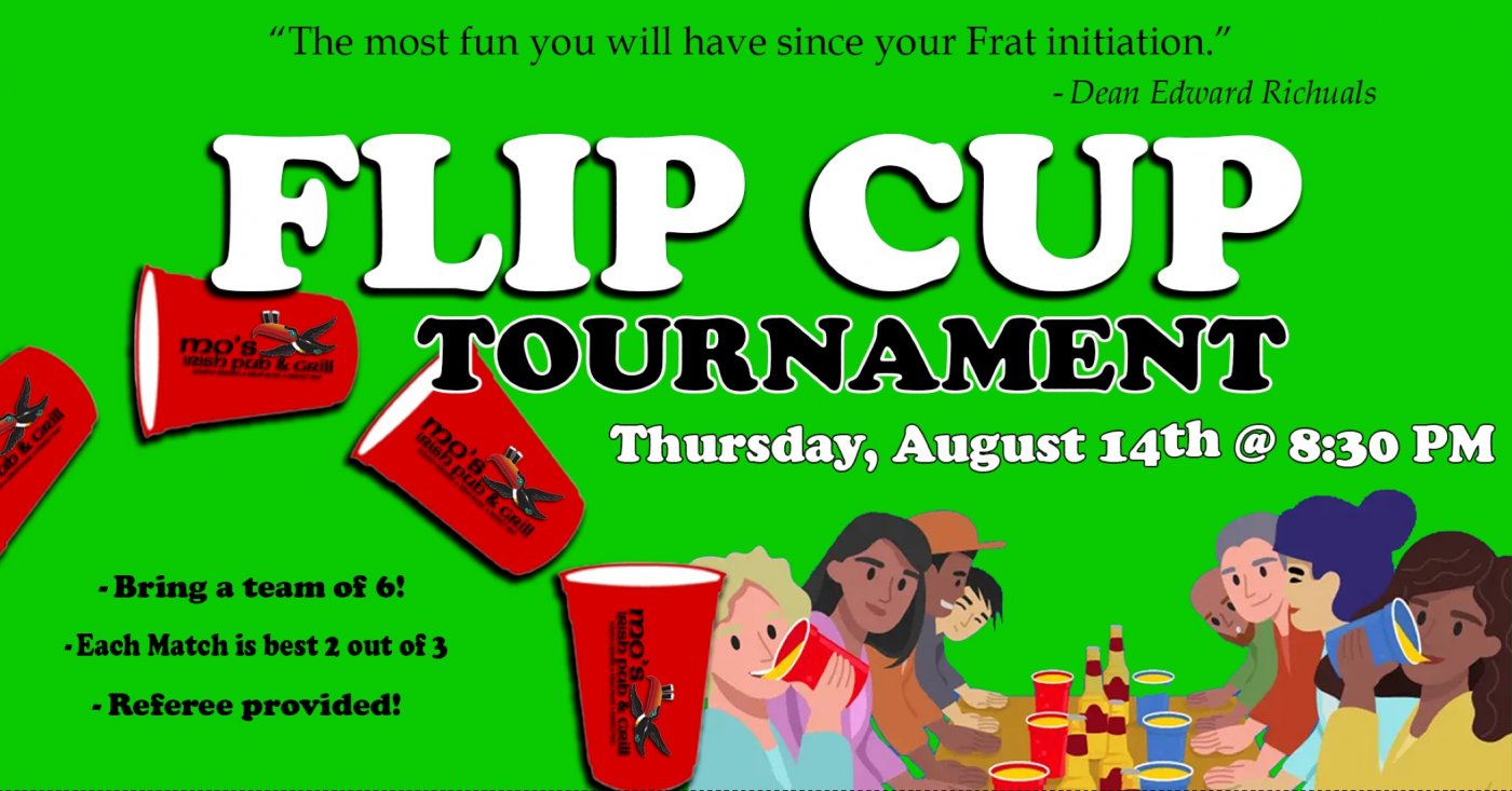 Flip Cup Tournament at Mo's!