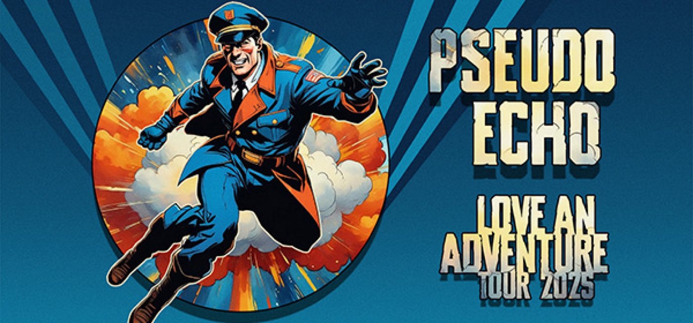 Pseudo Echo - Love An Adventure Tour 2025 | Norton Music Factory