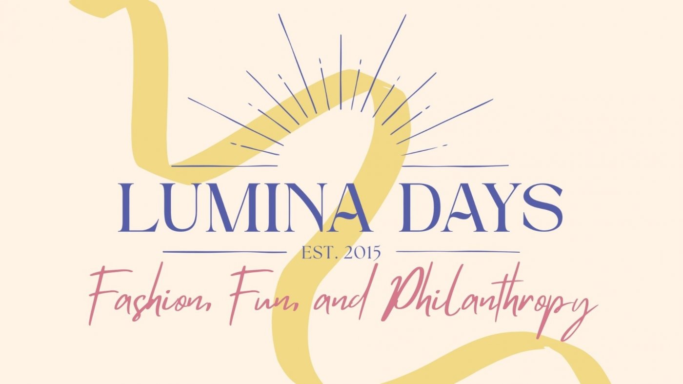 Lumina Days: Fashion, Fun, and Philanthropy