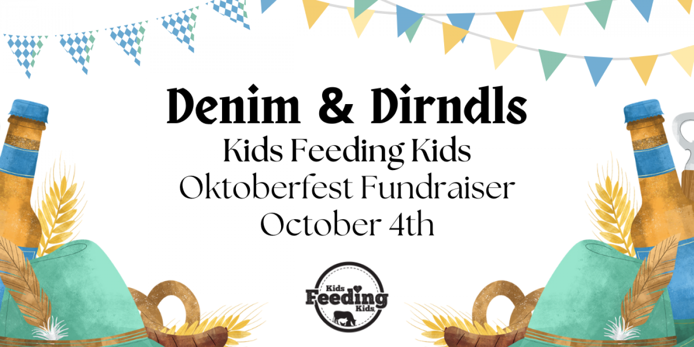 5th Annual Kids Feeding Kids Denim & Dirndls Fundraiser