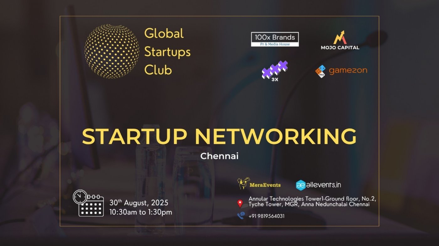 GLOBAL STARTUPS CLUB l STARTUP NETWORKING Chennai 2025