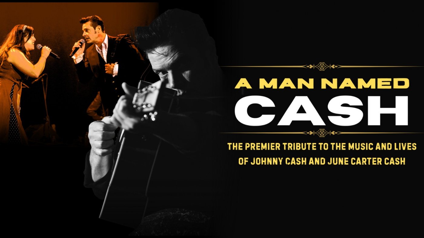 A Man Named Cash - The Premier Johnny Cash & June Carter Show