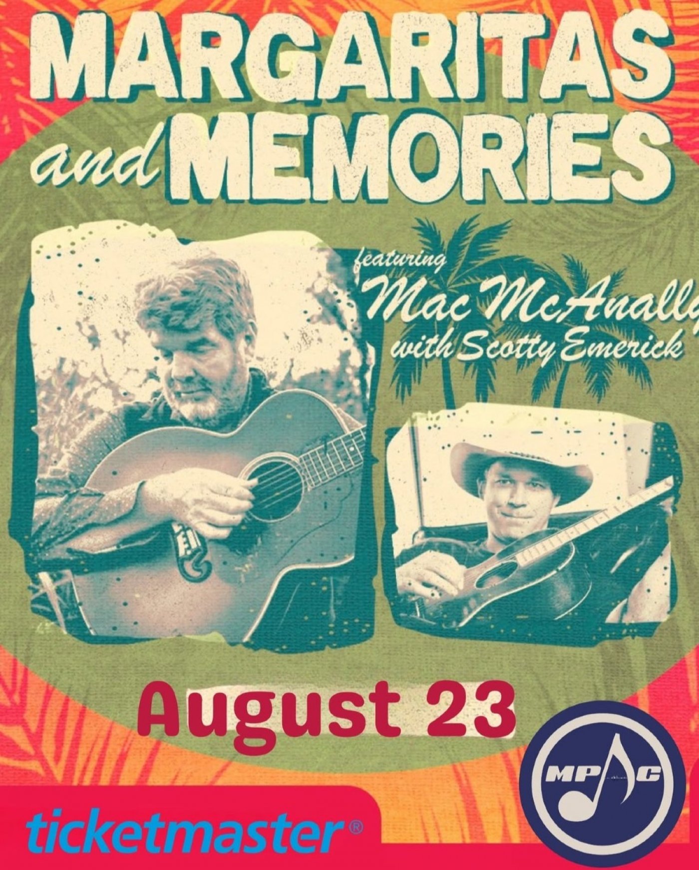 Margaritas and Memories with Mac McAnally Featuring Scotty Emerick