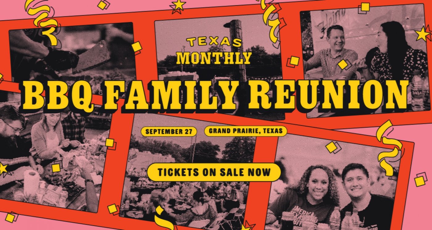 Texas Monthly BBQ Family Reunion
