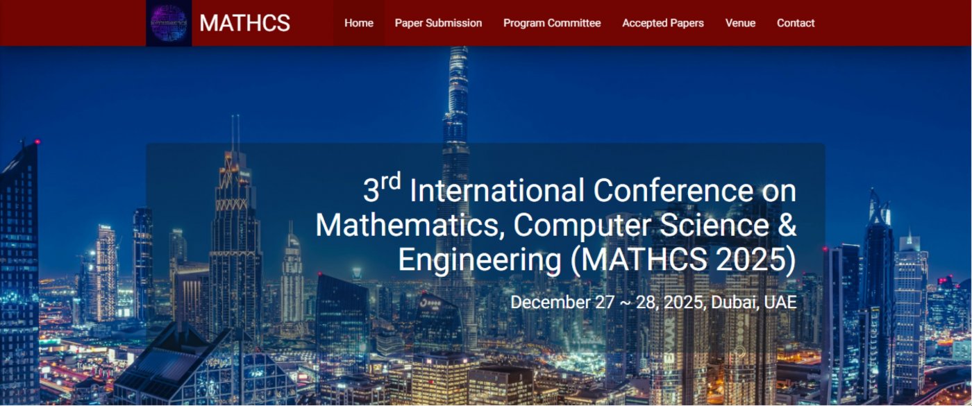 3rd International Conference on Mathematics, Computer Science & Engineering (MATHCS 2025)