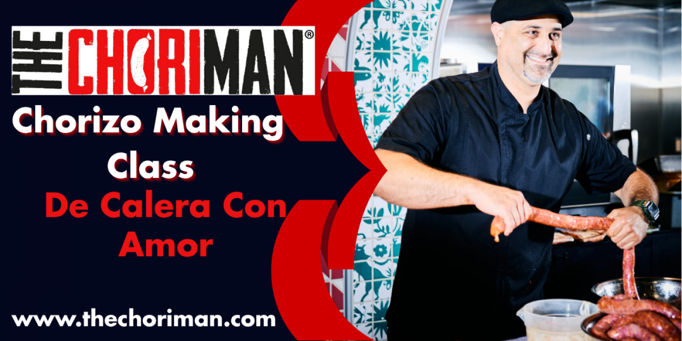 The Chori-Man Chorizo Making Class: De Calera Con Amor