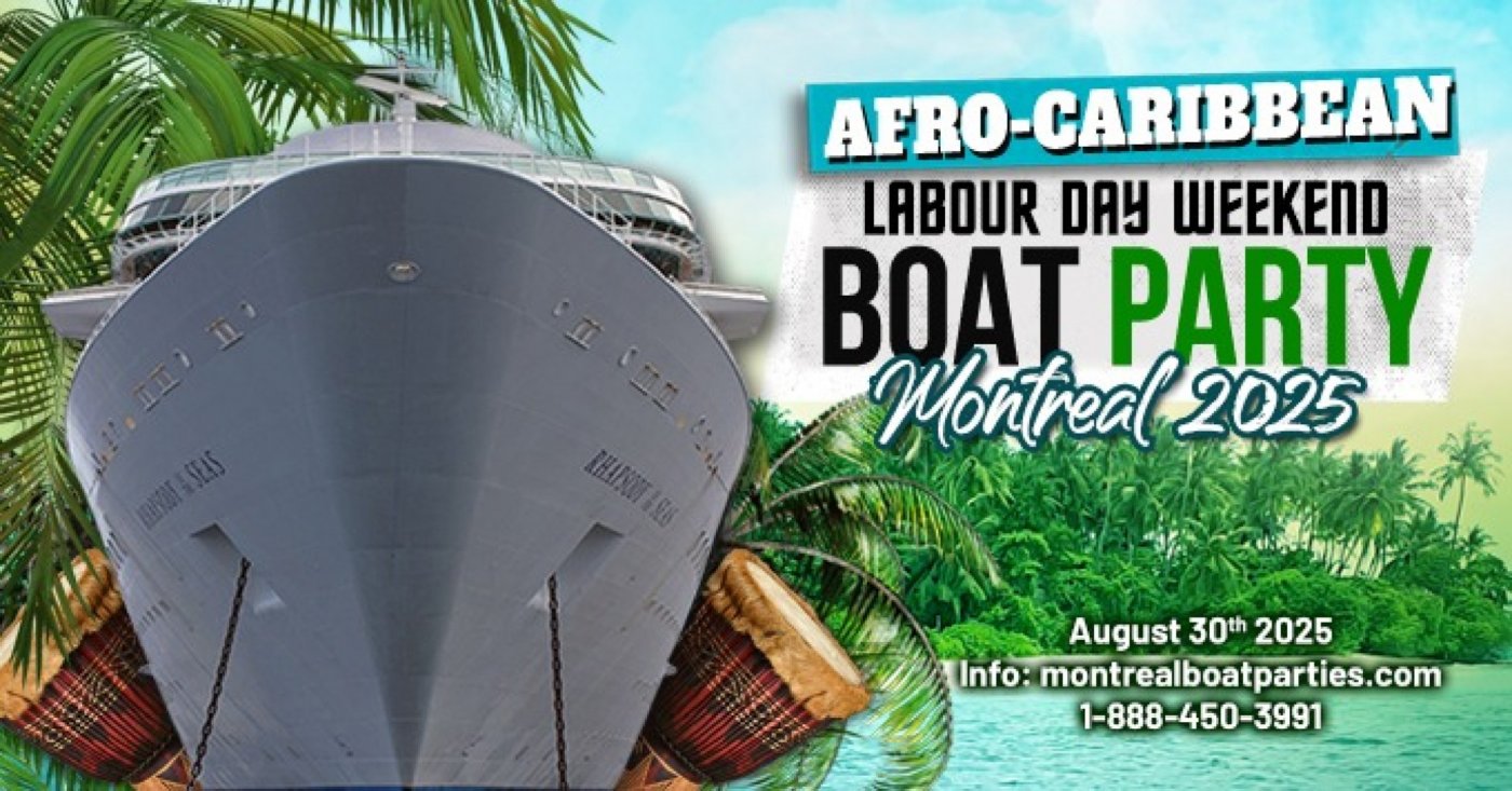 Afro-Caribbean Labour Day Weekend Boat Party Montreal 2025