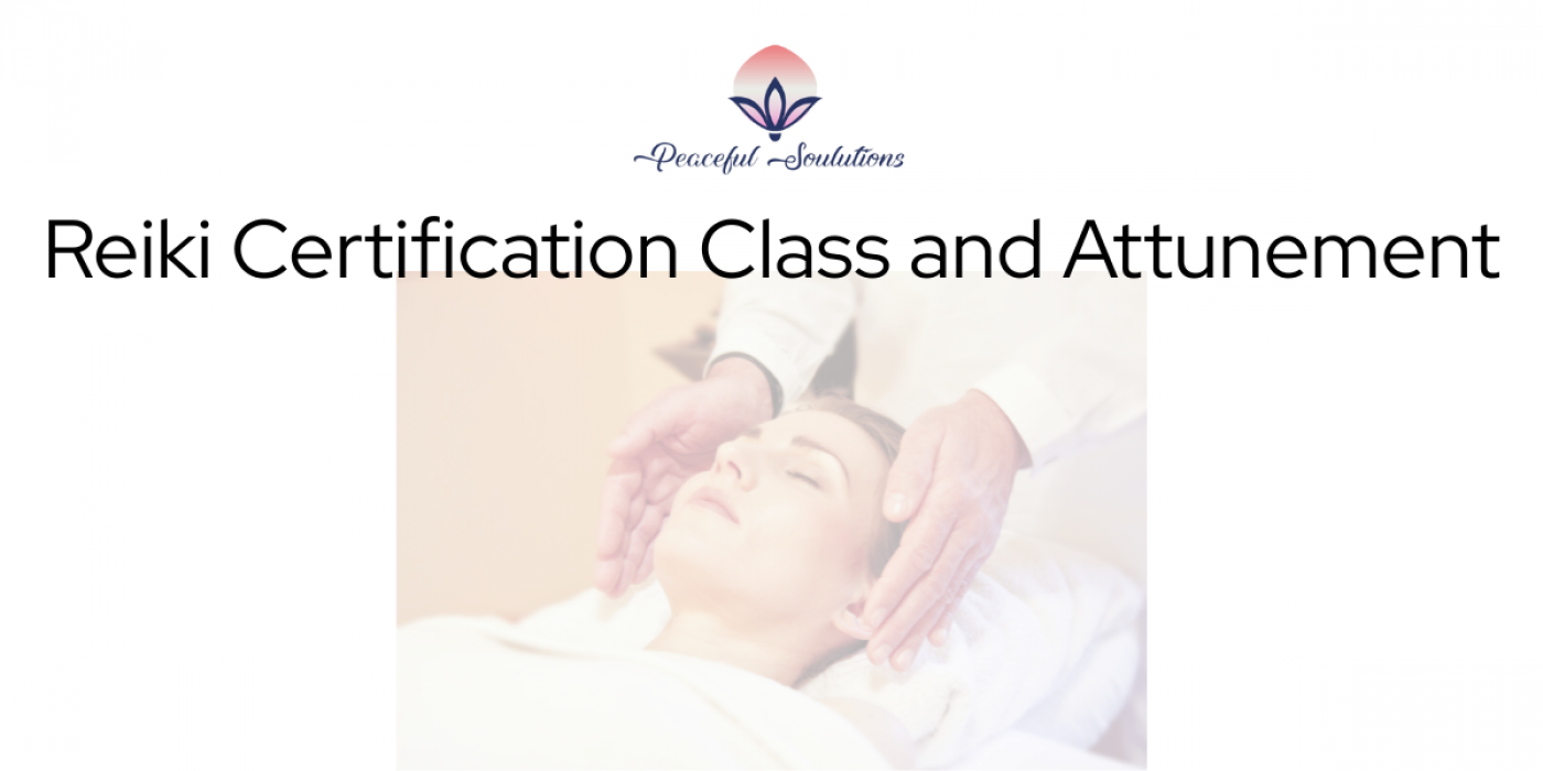 Reiki I Certification Class and Attunement