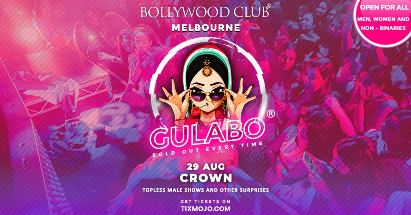 Bollywood Club Presents GULABO at Crown, Melbourne