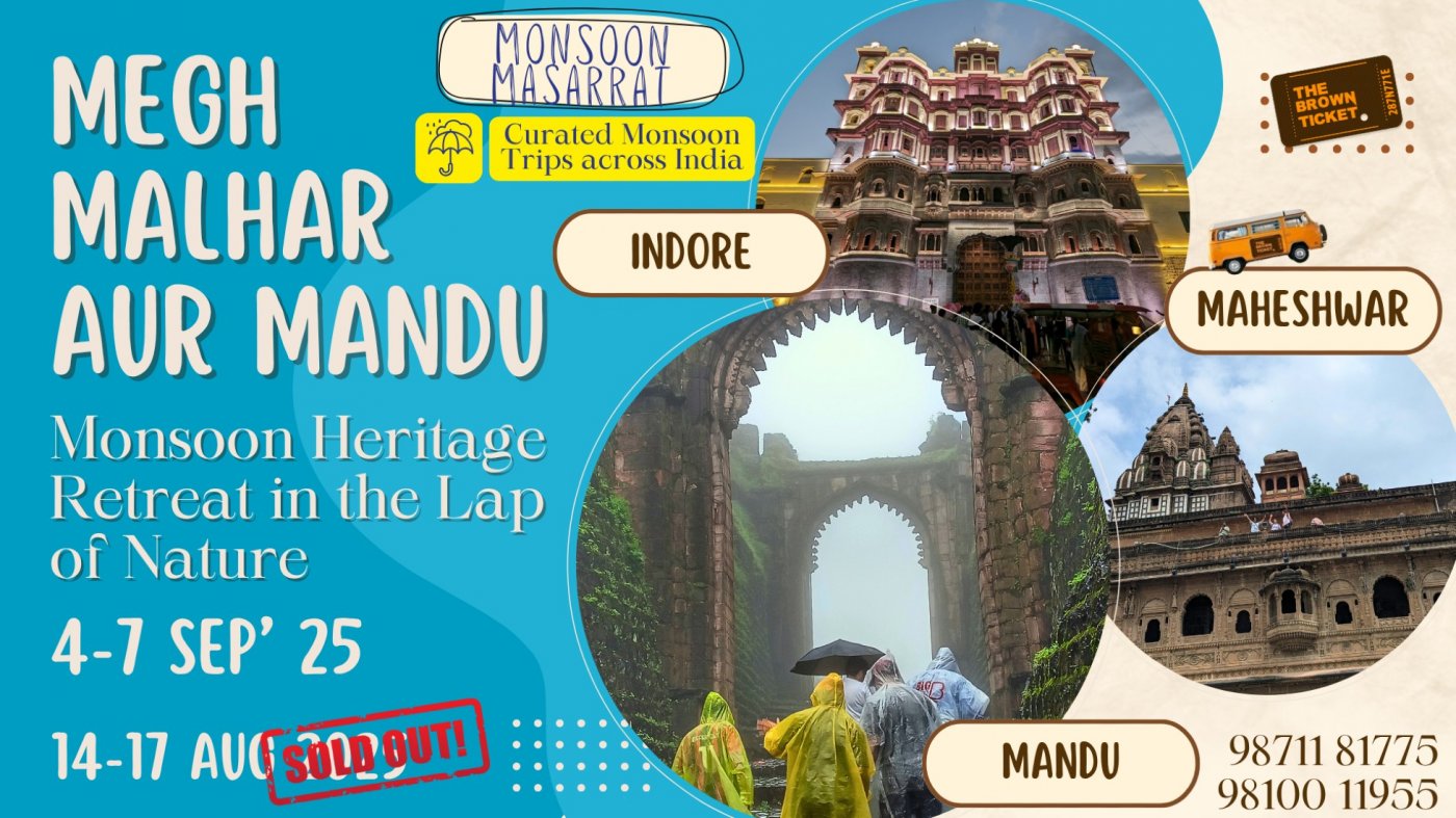 Megh, Malhaar aur Mandu - A mystical & musical sojourn!