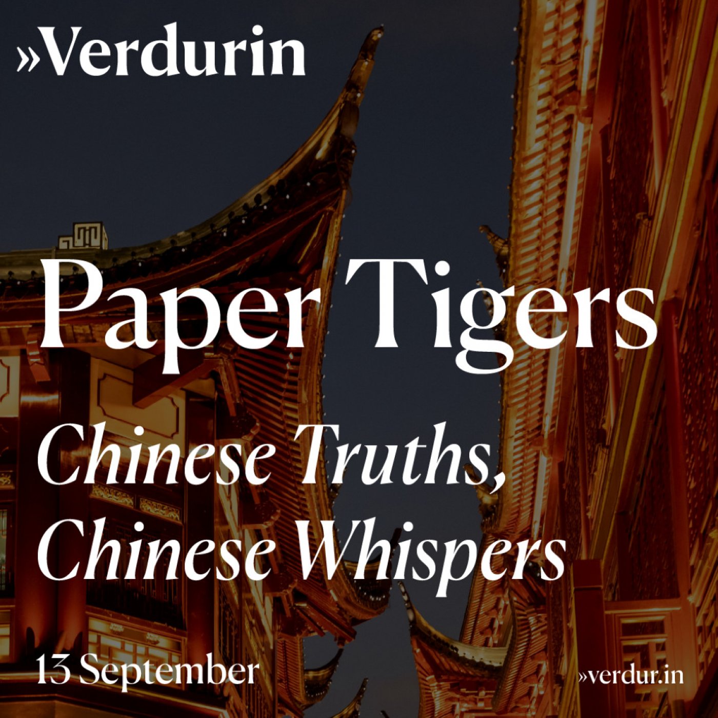 Paper Tigers: Chinese Truths, Chinese Whispers