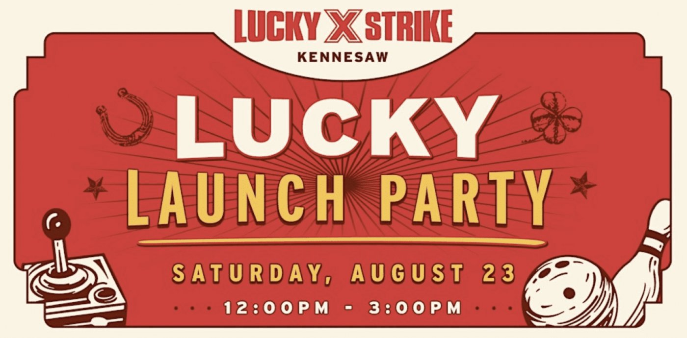 Lucky Strike Kennesaw Lucky Launch Party!