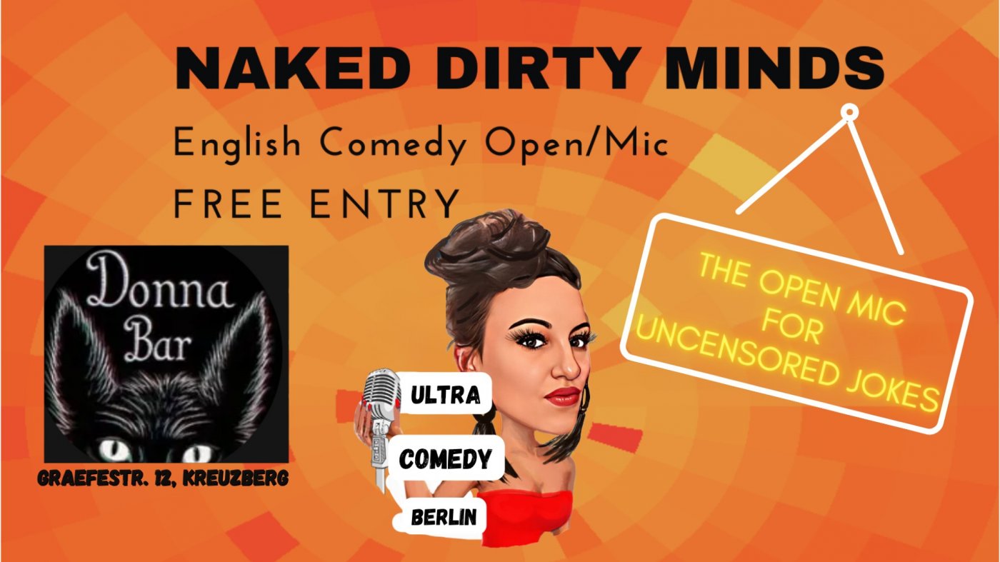 Naked Dirty Minds The English Comedy Open Mic