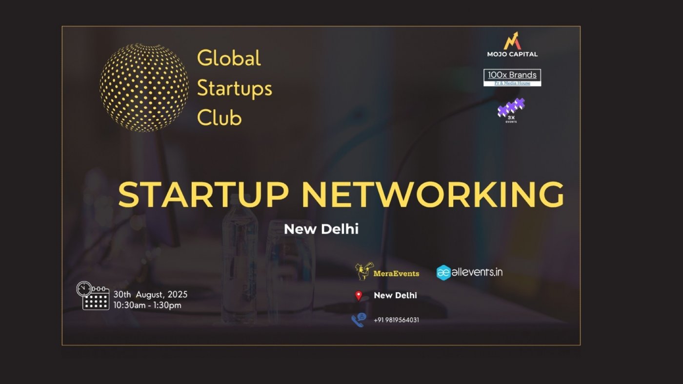 GLOBAL STARTUPS CLUB l STARTUP NETWORKING New Delhi 2025