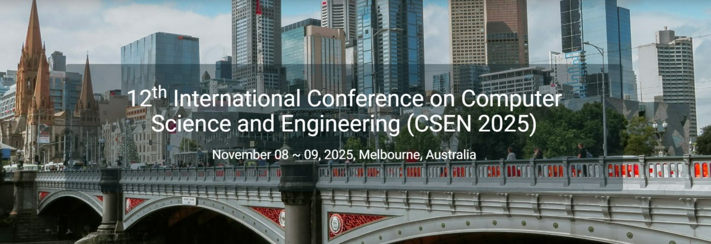 12th International Conference on Computer Science and Engineering (CSEN 2025)