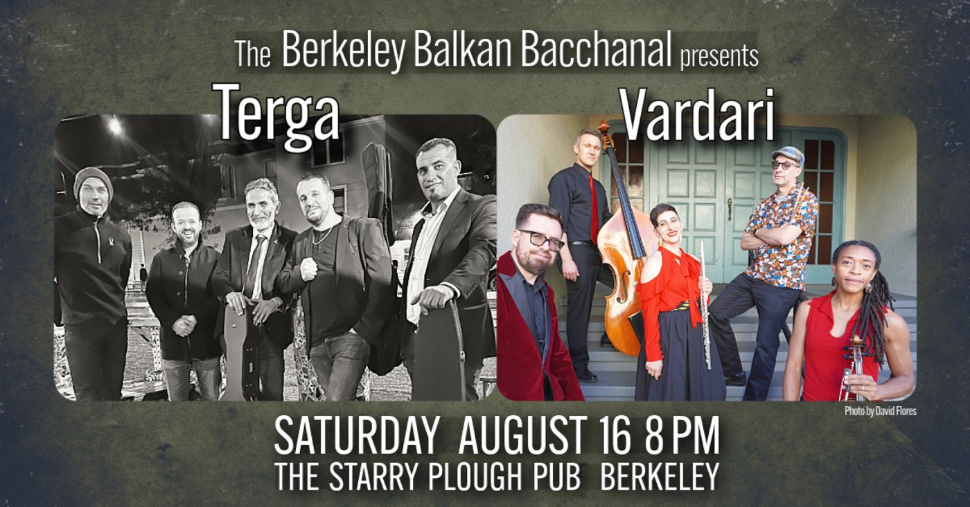 Terga and Vardari at the Berkeley Balkan Bacchanal