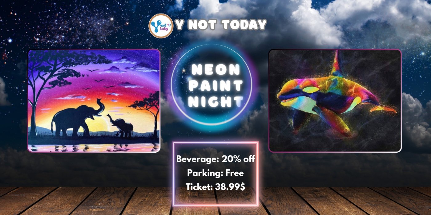 Calgary Neon Paint Night . Y Not Today
