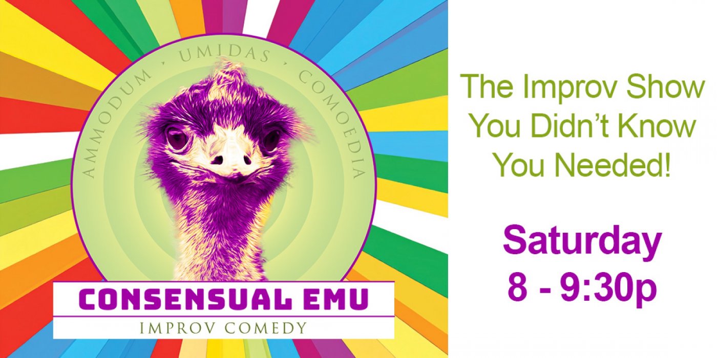 Consensual Emu | Improv Headliner