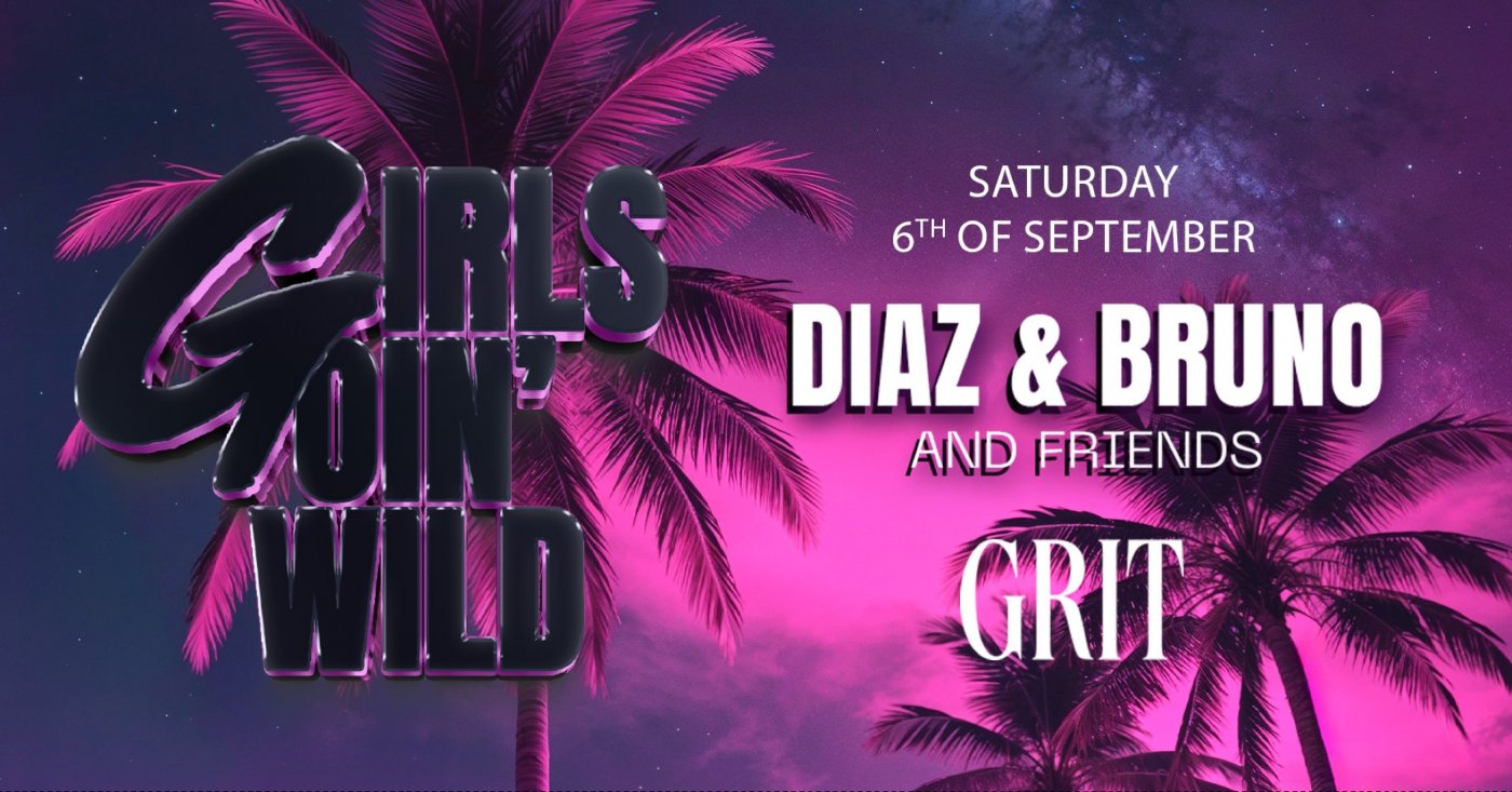 GIRLS GOIN\u2019 WILD x GRIT R\u2019DAM