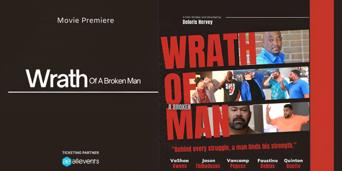 Wrath Of A Broken Man- Movie Premiere