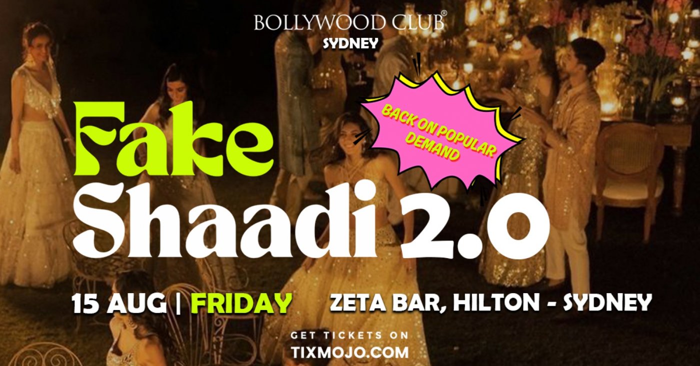 Bollywood Club Presents FAKE SHAADI 2.0 at Zeta Bar, Sydney