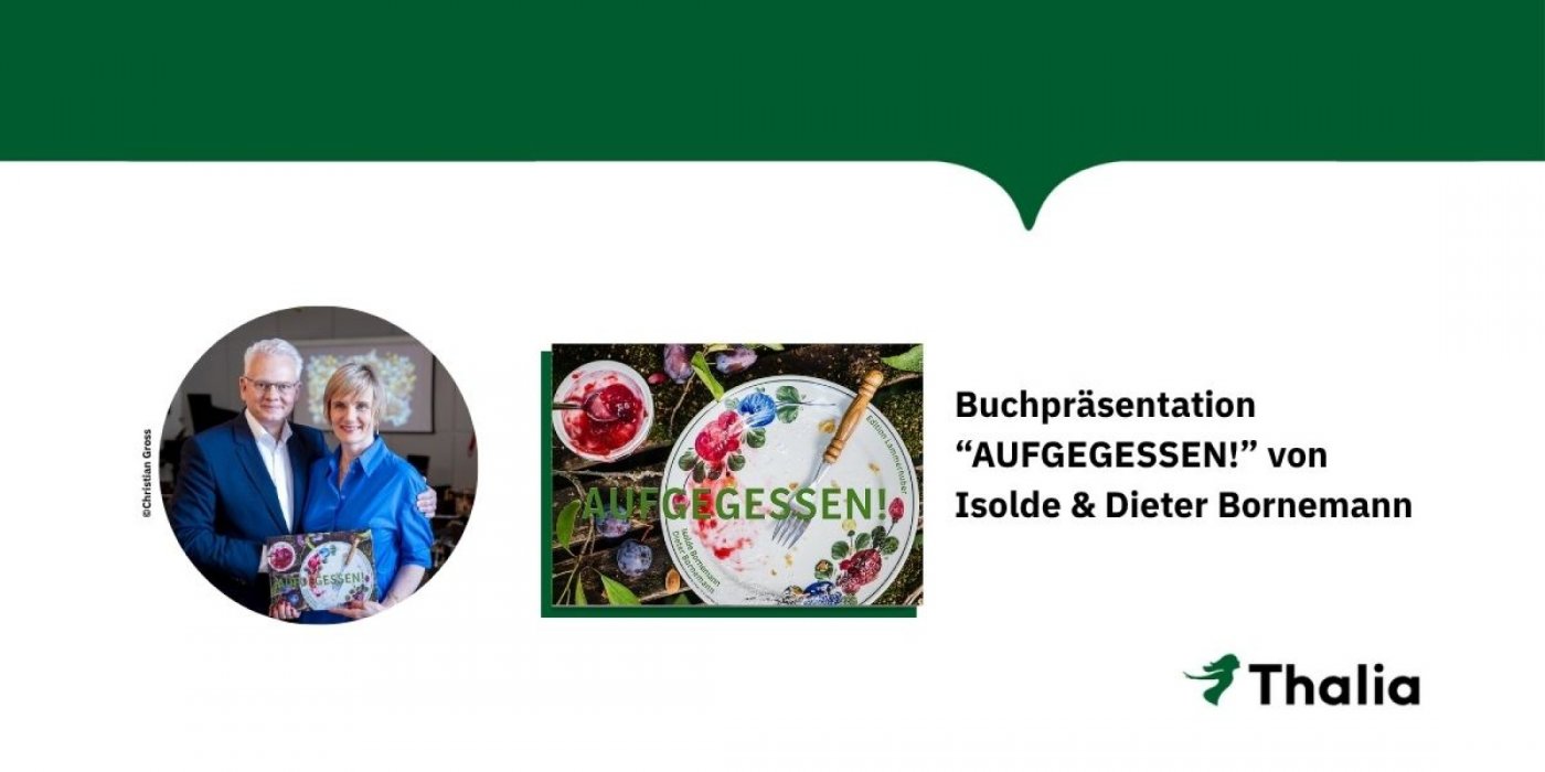 Isolde Bornemann & Dieter Bornemann pr\u00e4sentieren \u00bbAufgegessen!\u00ab