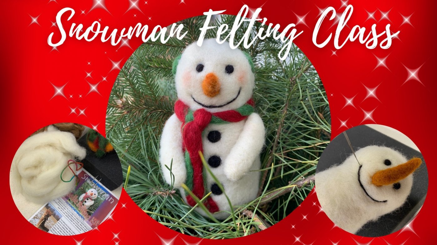 Snowman Felting Class