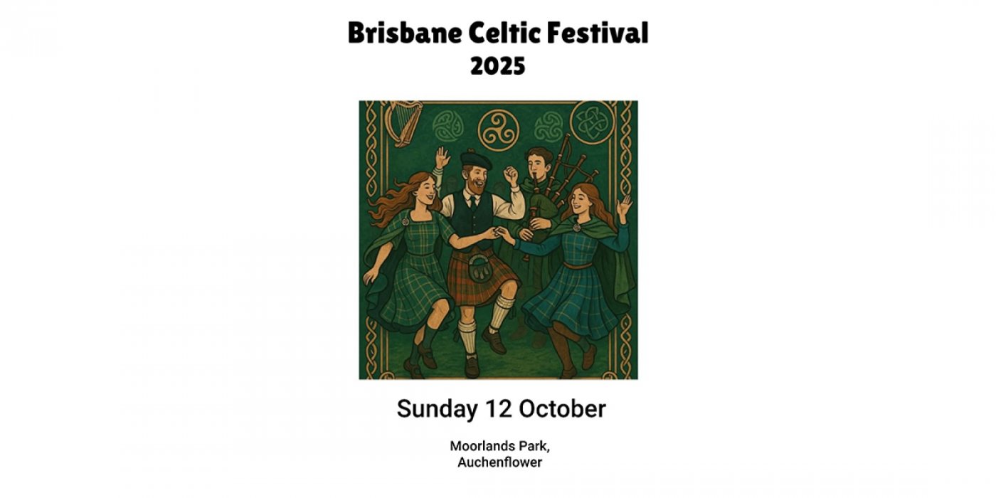 Brisbane Celtic Festival 2025! 100% Free!