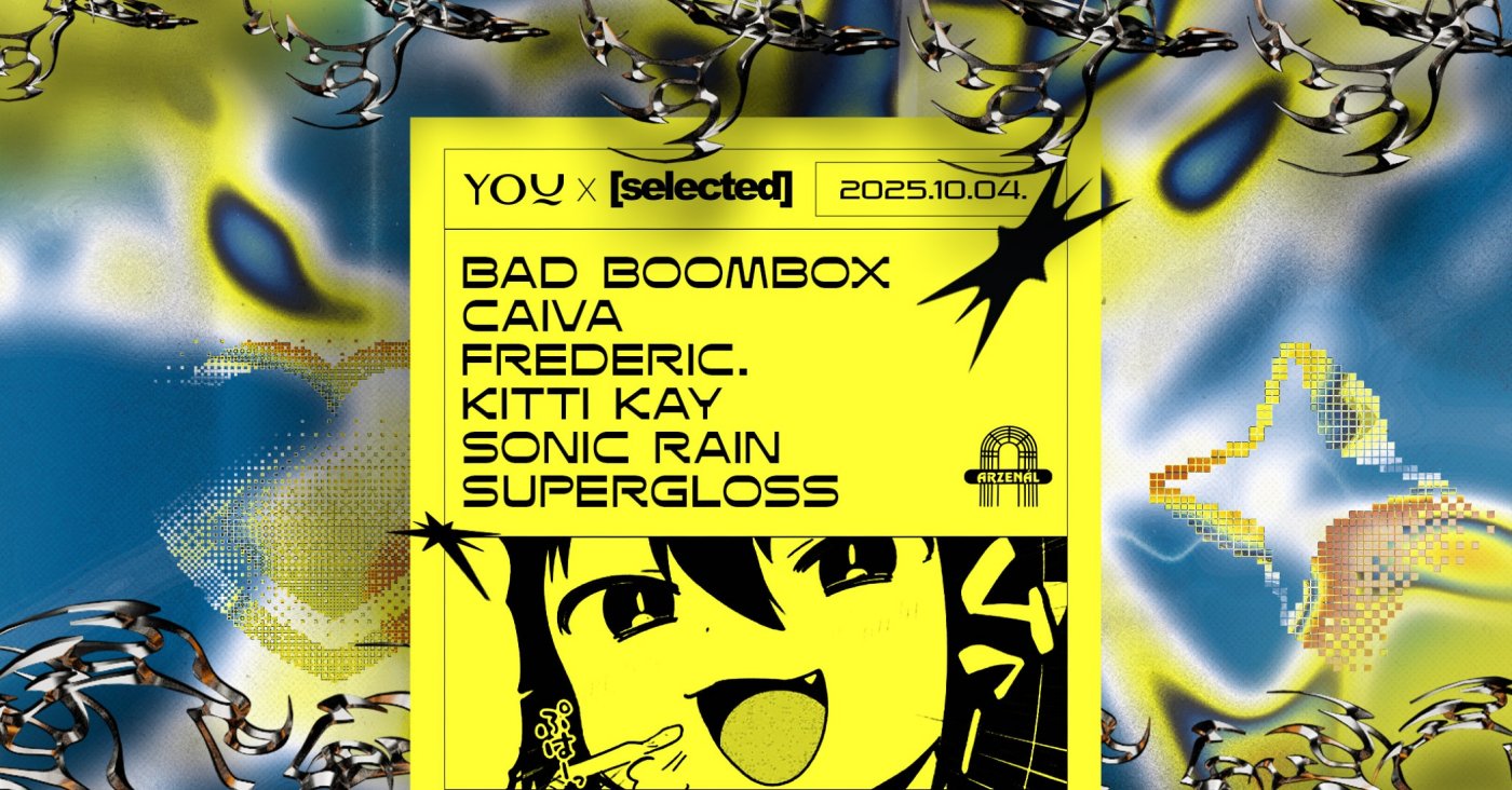 Youtopia x Selected pres. Bad Boombox ~ Supergloss ~ Frederic. ~ Caiva at Arzen\u00e1l