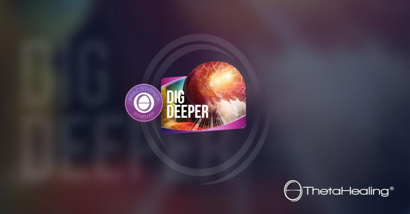 Theta Healing Dig deeper seminar (level 3)