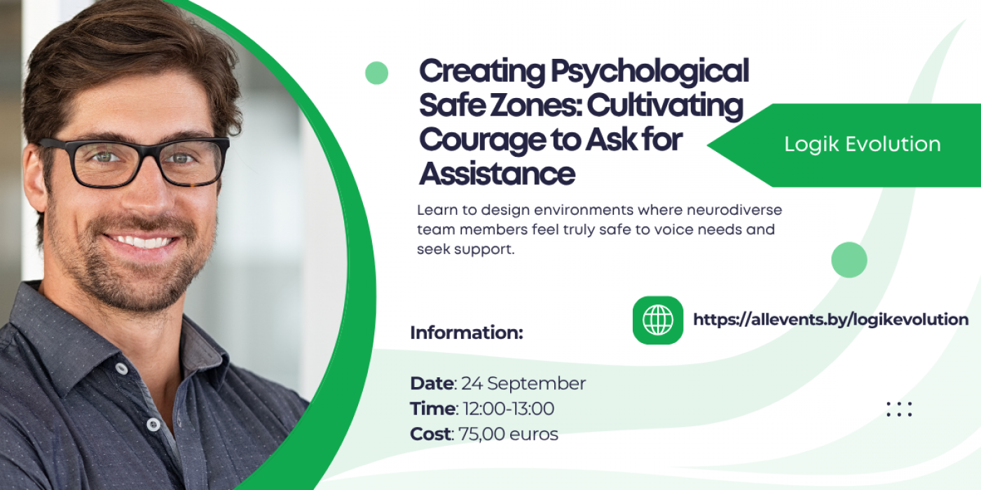 Creating Psychological Safe Zones: Cultivating Courage to Ask for Assistance