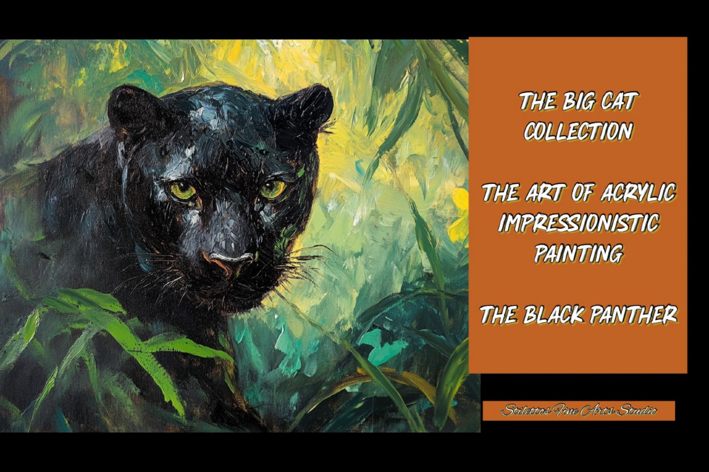 2-Week Workshop: The Big Cat Collection-The Art of Acrylic Impressionistic Painting, Black Panther