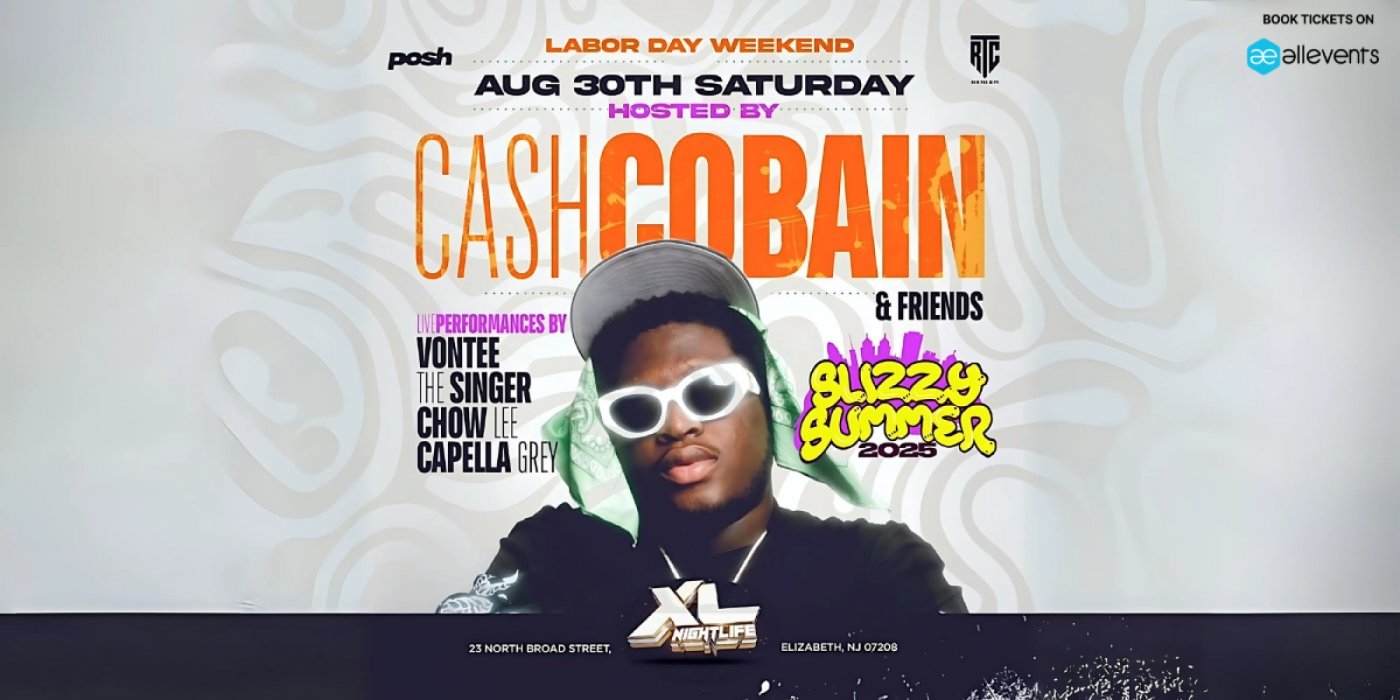 Cash Cobain, Chow Lee, Capella Grey and More Labor Day Weekend