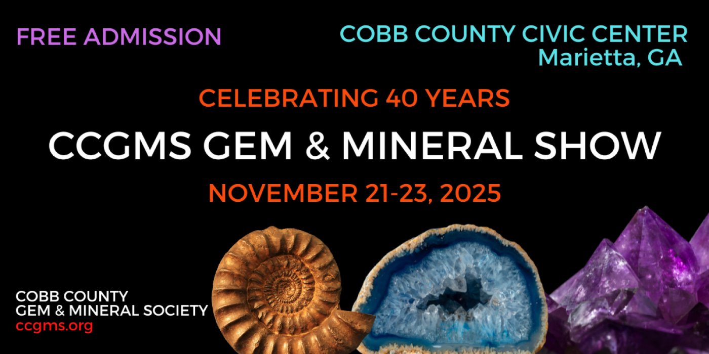 40th Annual Cobb County Gem and Mineral Society Show