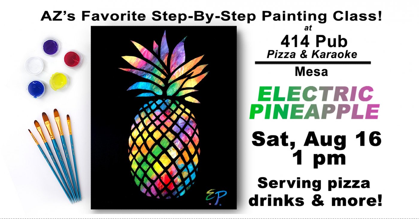Electric Pineapple - Paint and Sip Party!