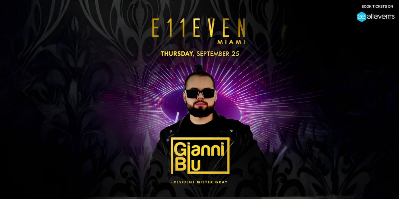 GIANNI BLU LIVE on Thu, Sep 25 at E11EVEN Miami