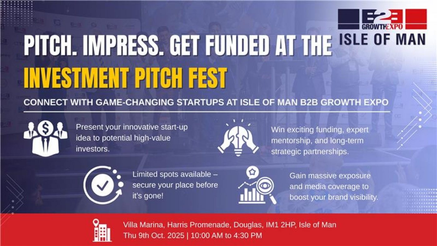 Isle Of Man B2B Growth Expo 2025 | Join Us As Investor's Pitch Fest At Premier B2B Show
