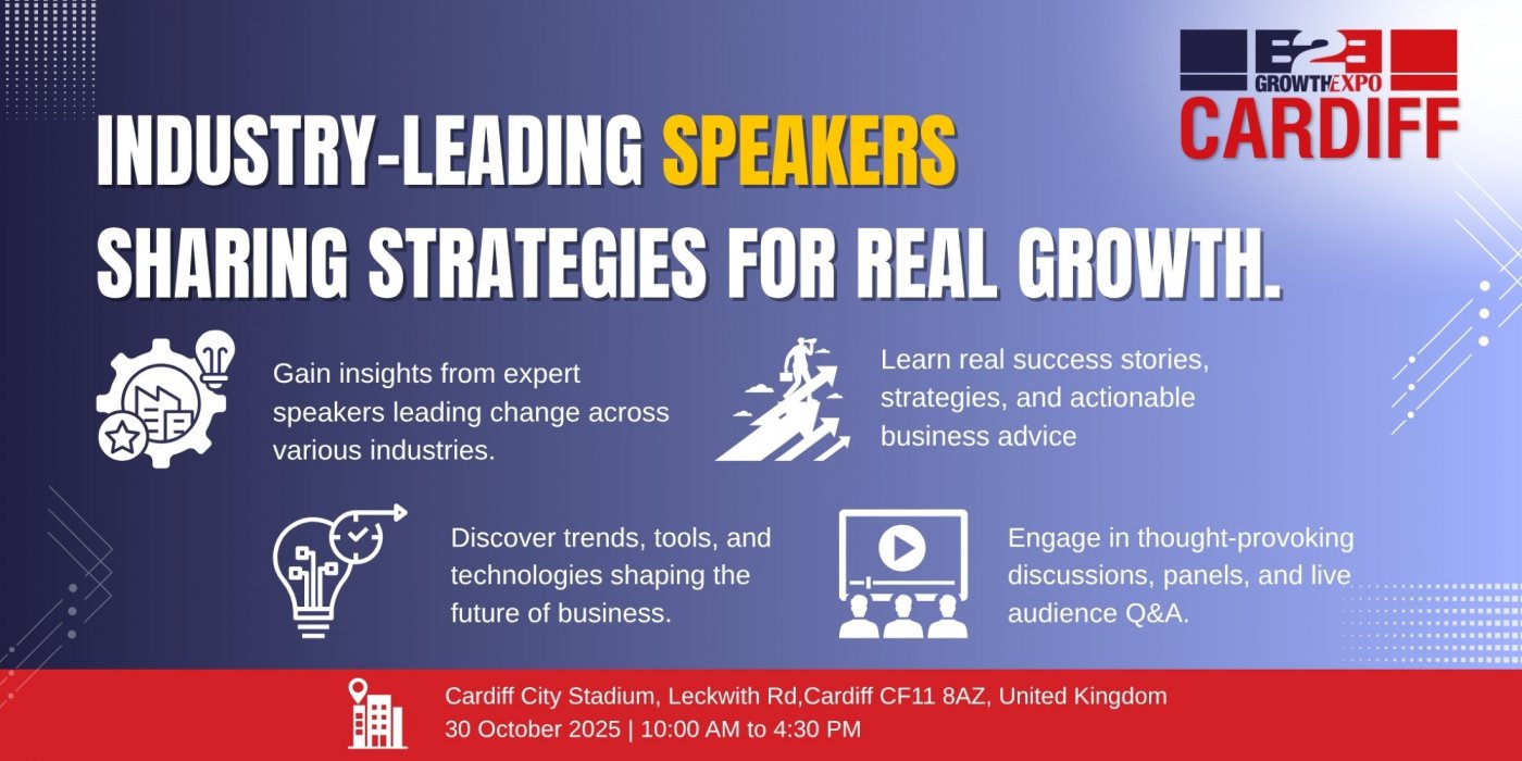 Cardiff B2B Growth Expo 2025| Become A Speaker At Premier B2B Show