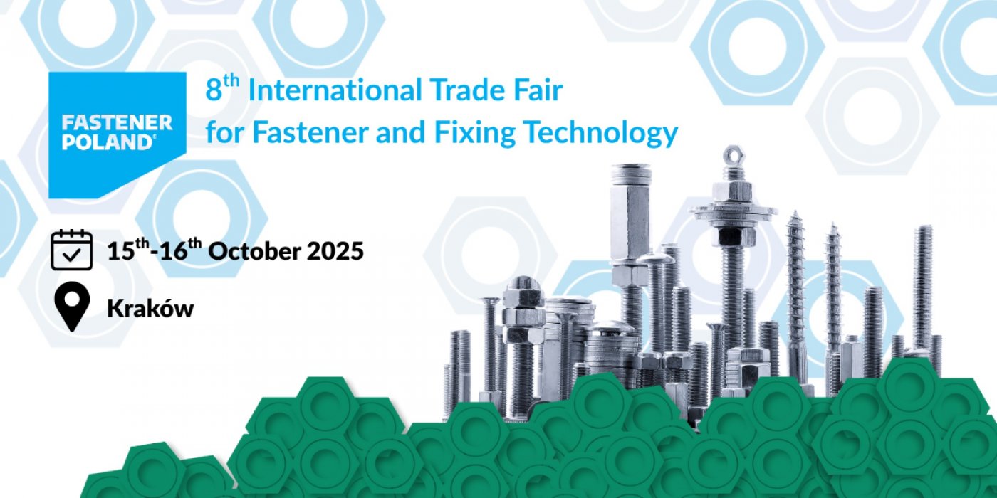 FASTENER\u00ae Poland 2025 \u2013 International Trade Fair for Fastener and Fixing Technology