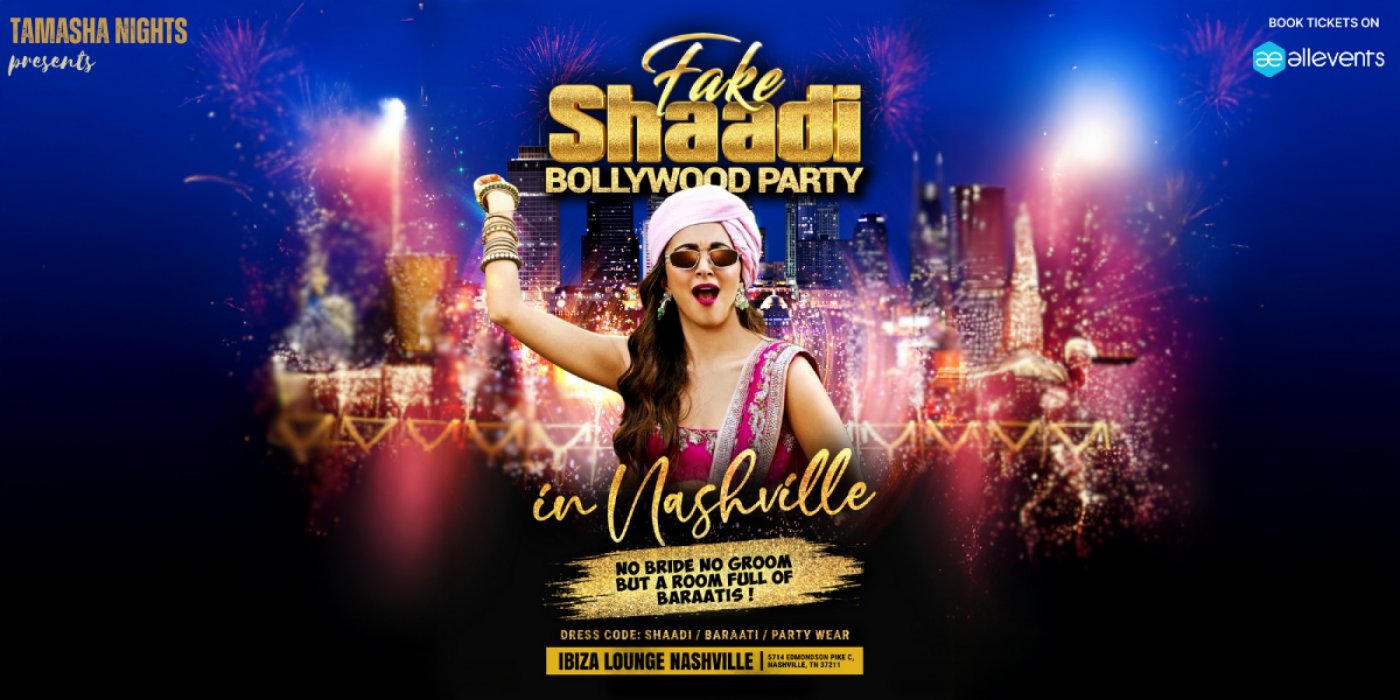 Nashville Fake Shaadi Bollywood Party @IBIZA LOUNGE