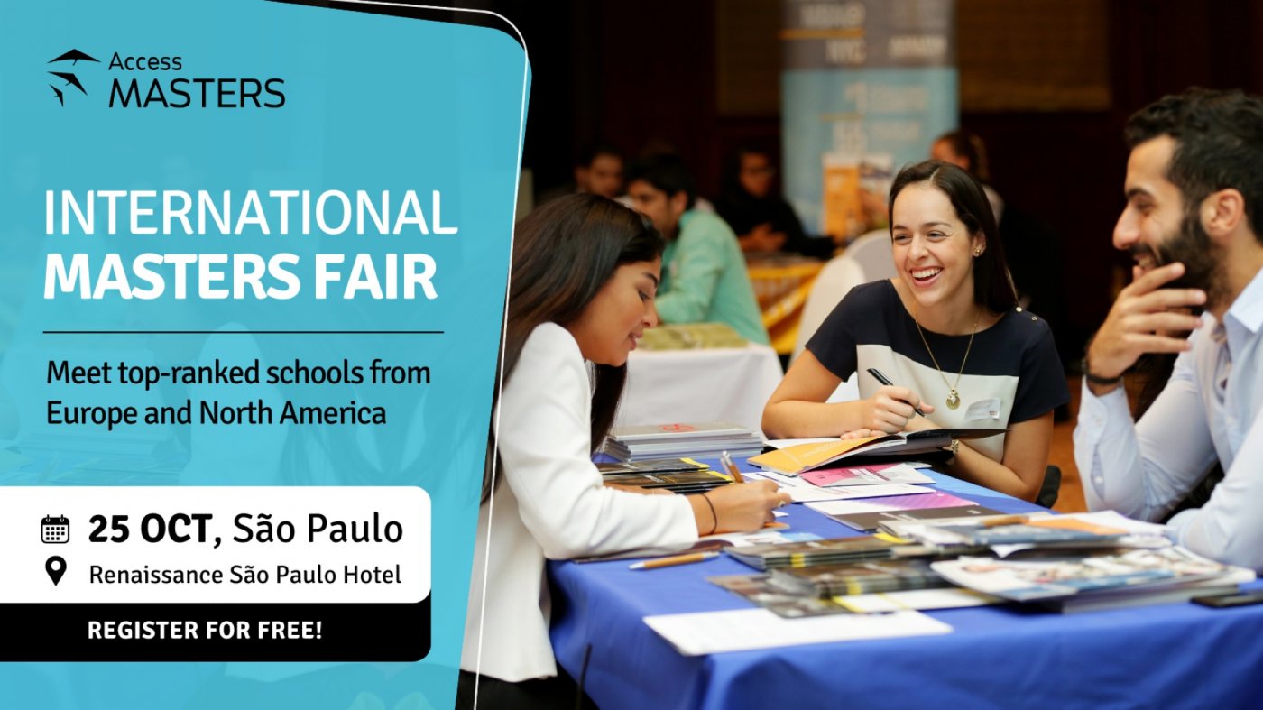 FIND YOUR MASTER'S DEGREE IN S\u00c3O PAULO ON 25 OCT WITH ACCESS MASTERS