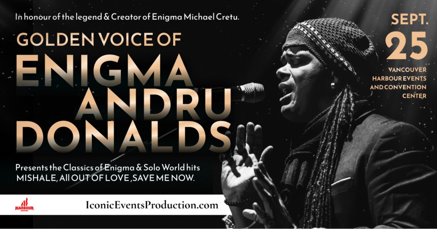 Andru Donalds Golden Voice of ENIGMA - Live in Vancouver