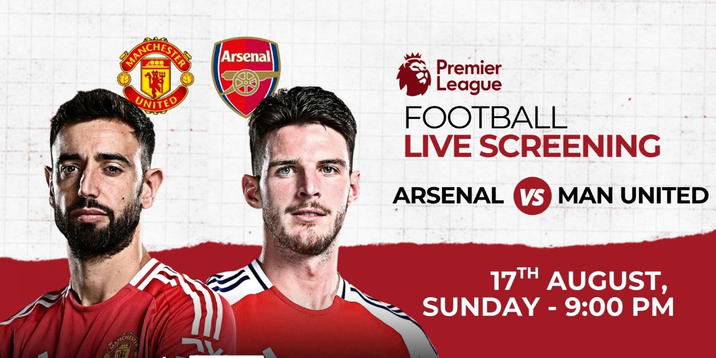 Premier League -  Manchester United VS Arsenal - Live Screening\u26bd\ufe0f