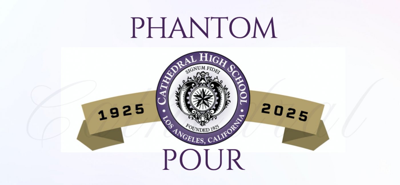 Phantom Pour: A Centennial Toast \u2013 Wine Tasting Fundraiser at Cathedral High School